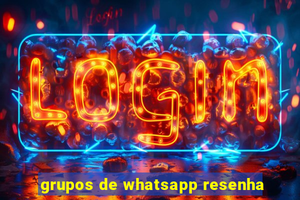grupos de whatsapp resenha